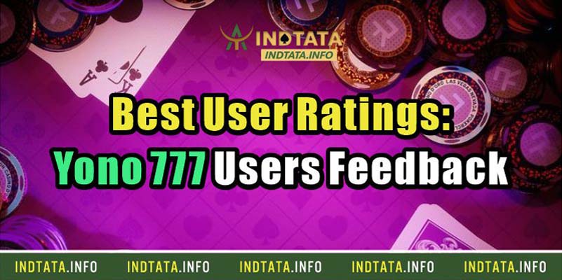Best User Ratings: Yono 777 Users Feedback