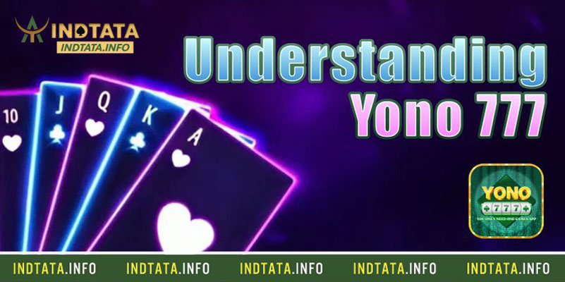 Understanding Yono 777